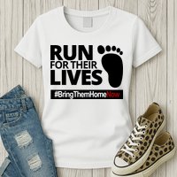Run For Their Lives Bring Them Home Now Awareness Womens T-Shirt