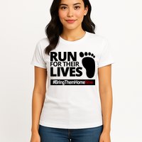 Run For Their Lives Bring Them Home Now Awareness Womens T-Shirt