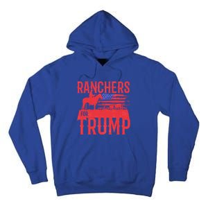 Ranchers For Trump Conservative Republican Support President Gift Tall Hoodie