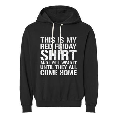 Red Friday Until They All Come Home Military Support Garment-Dyed Fleece Hoodie