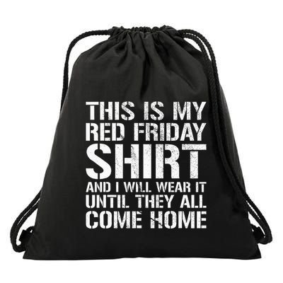 Red Friday Until They All Come Home Military Support Drawstring Bag