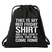 Red Friday Until They All Come Home Military Support Drawstring Bag