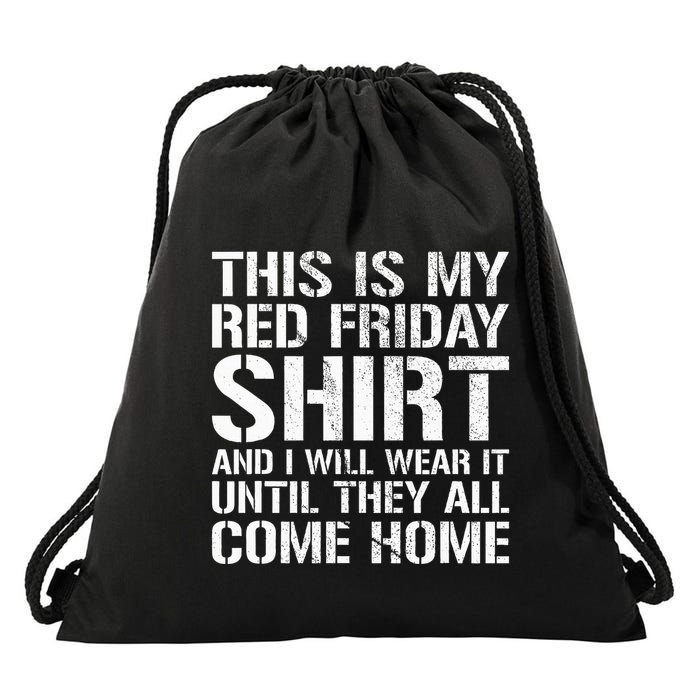 Red Friday Until They All Come Home Military Support Drawstring Bag
