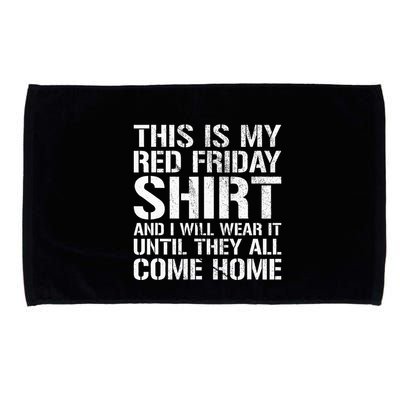 Red Friday Until They All Come Home Military Support Microfiber Hand Towel