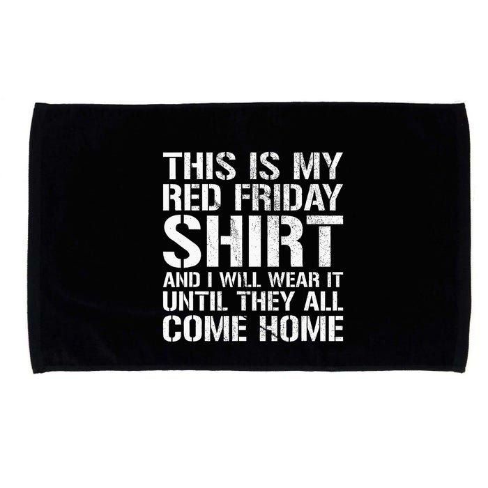 Red Friday Until They All Come Home Military Support Microfiber Hand Towel