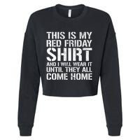 Red Friday Until They All Come Home Military Support Cropped Pullover Crew