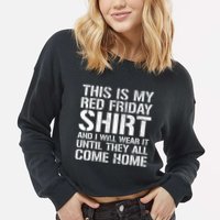 Red Friday Until They All Come Home Military Support Cropped Pullover Crew
