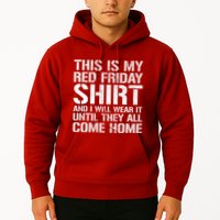 Red Friday Until They All Come Home Military Support Hoodie