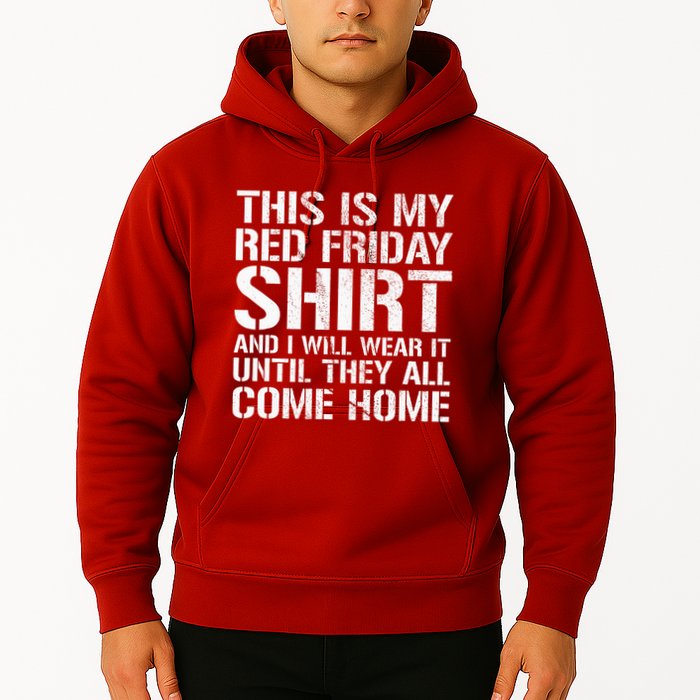 Red Friday Until They All Come Home Military Support Hoodie