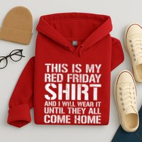 Red Friday Until They All Come Home Military Support Hoodie