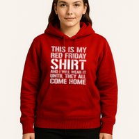 Red Friday Until They All Come Home Military Support Hoodie