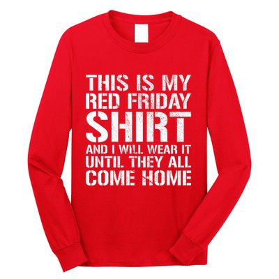 Red Friday Until They All Come Home Military Support Long Sleeve Shirt