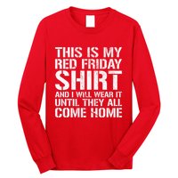 Red Friday Until They All Come Home Military Support Long Sleeve Shirt