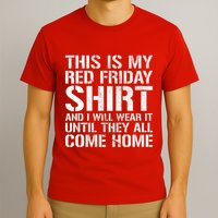 Red Friday Until They All Come Home Military Support T-Shirt