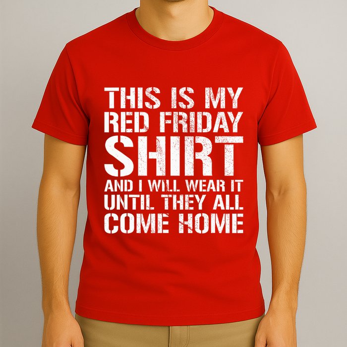 Red Friday Until They All Come Home Military Support T-Shirt