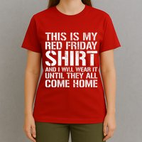 Red Friday Until They All Come Home Military Support T-Shirt