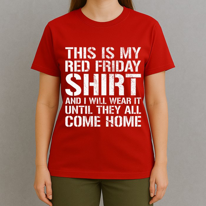 Red Friday Until They All Come Home Military Support T-Shirt