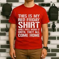 Red Friday Until They All Come Home Military Support T-Shirt