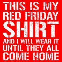 Red Friday Until They All Come Home Military Support Button