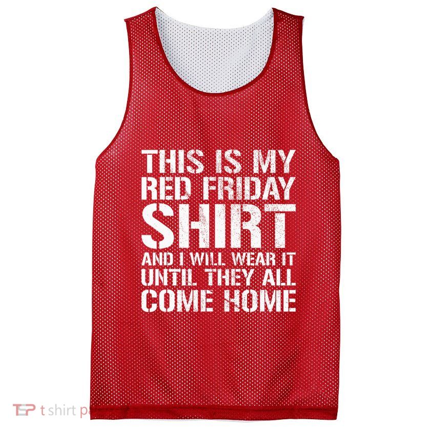 Red Friday Until They All Come Home Military Support Mesh Reversible Basketball Jersey Tank