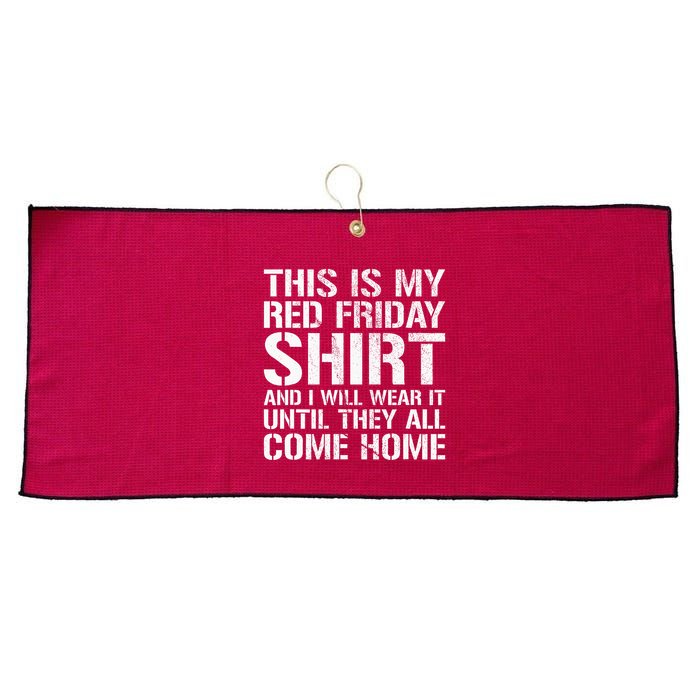 Red Friday Until They All Come Home Military Support Large Microfiber Waffle Golf Towel