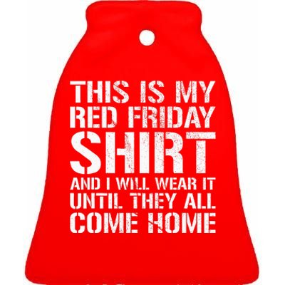 Red Friday Until They All Come Home Military Support Ceramic Bell Ornament