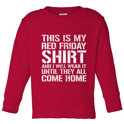 Red Friday Until They All Come Home Military Support Toddler Long Sleeve Shirt
