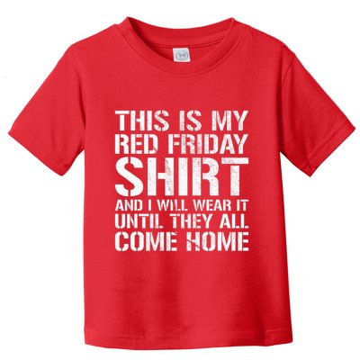 Red Friday Until They All Come Home Military Support Toddler T-Shirt