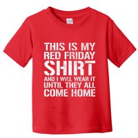 Red Friday Until They All Come Home Military Support Toddler T-Shirt