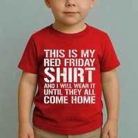 Red Friday Until They All Come Home Military Support Toddler T-Shirt