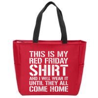 Red Friday Until They All Come Home Military Support Zip Tote Bag