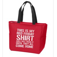 Red Friday Until They All Come Home Military Support Zip Tote Bag