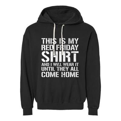 Red Friday Until They All Come Home Military Support Garment-Dyed Fleece Hoodie