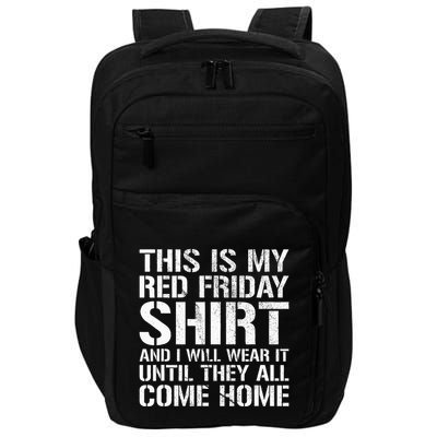 Red Friday Until They All Come Home Military Support Impact Tech Backpack