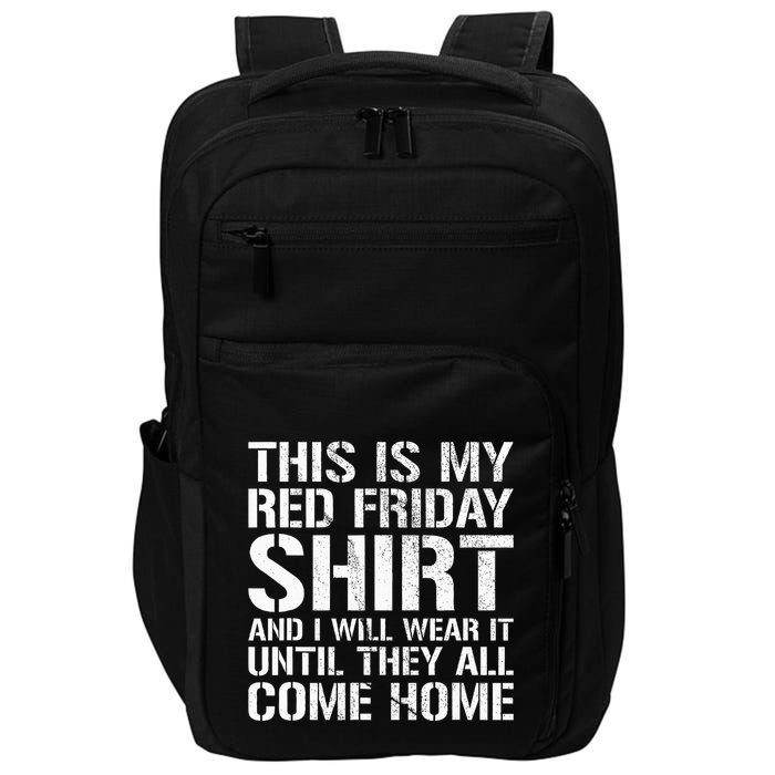 Red Friday Until They All Come Home Military Support Impact Tech Backpack