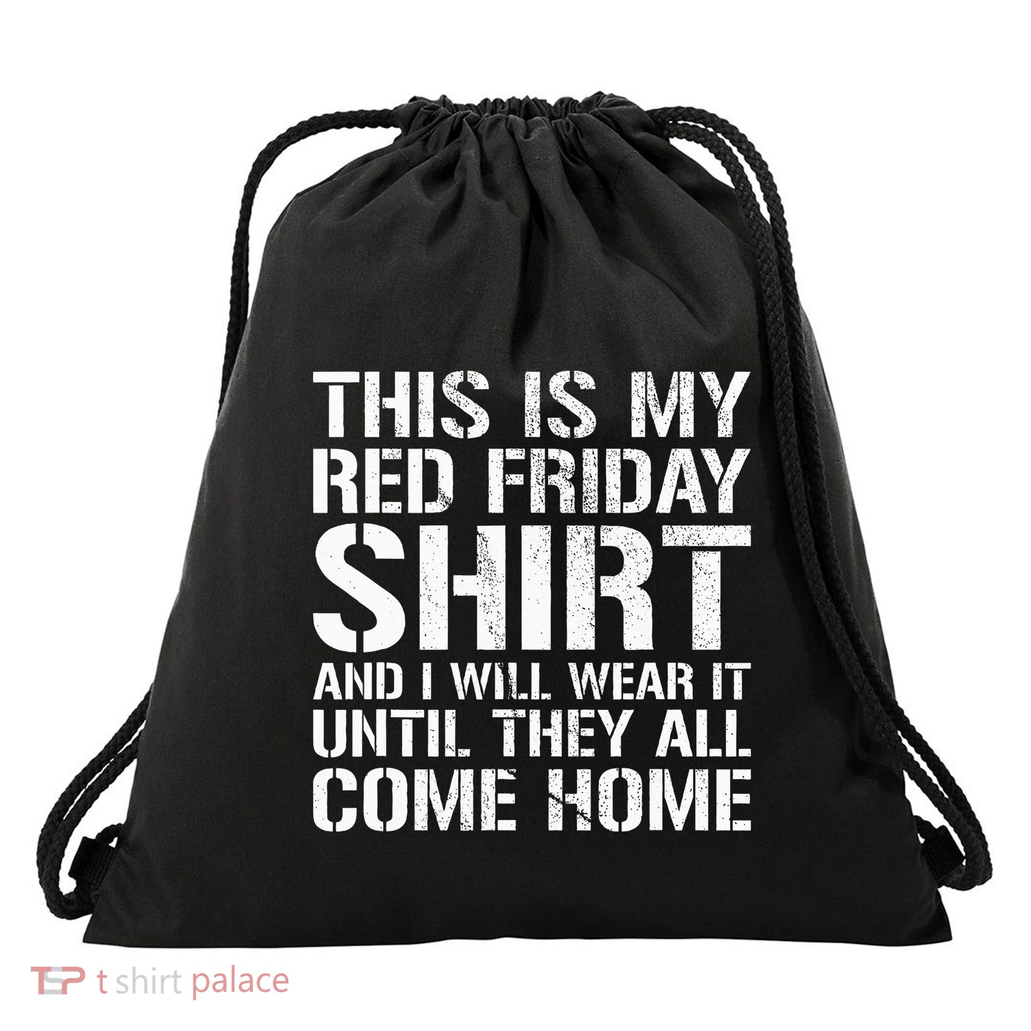 Red Friday Until They All Come Home Military Support Drawstring Bag