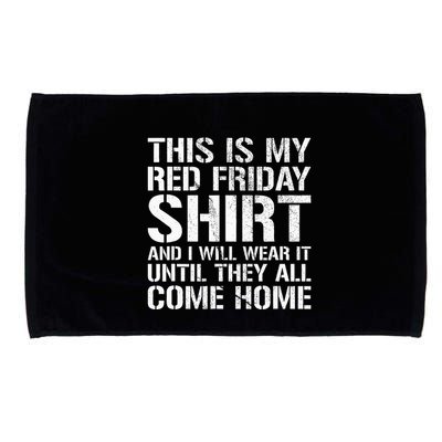 Red Friday Until They All Come Home Military Support Microfiber Hand Towel