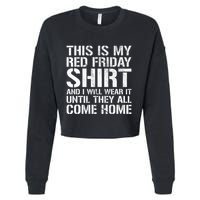 Red Friday Until They All Come Home Military Support Cropped Pullover Crew