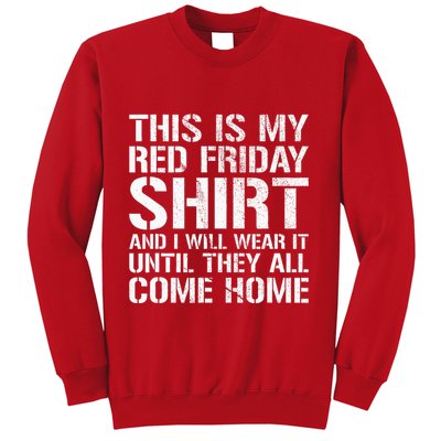 Red Friday Until They All Come Home Military Support Sweatshirt