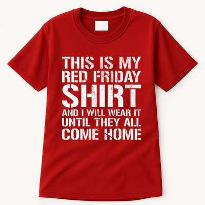 Red Friday Until They All Come Home Military Support Tall T-Shirt