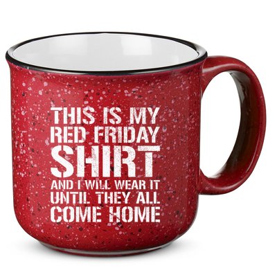 Red Friday Until They All Come Home Military Support 15oz Campfire Ceramic Mug