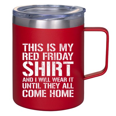 Red Friday Until They All Come Home Military Support 12oz Stainless Steel Coffee Mug