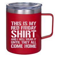 Red Friday Until They All Come Home Military Support 12oz Stainless Steel Coffee Mug