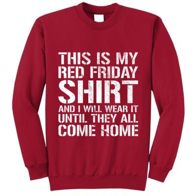 Red Friday Until They All Come Home Military Support Tall Sweatshirt