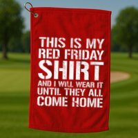 Red Friday Until They All Come Home Military Support Golf Towel