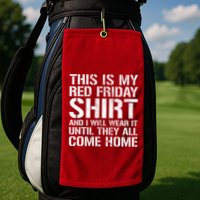 Red Friday Until They All Come Home Military Support Golf Towel
