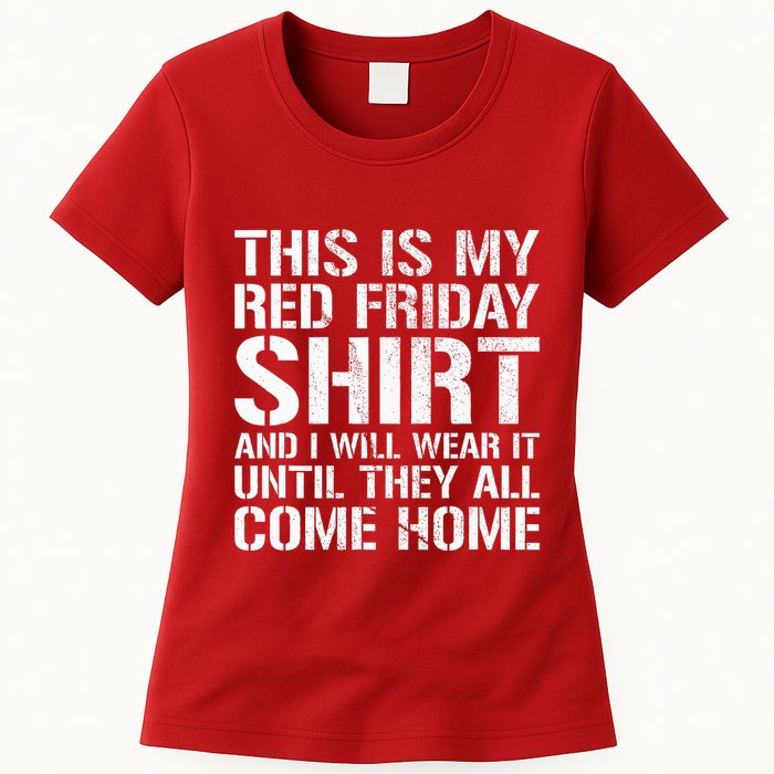 Red Friday Until They All Come Home Military Support Womens T-Shirt