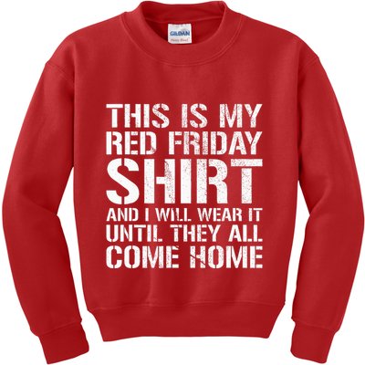 Red Friday Until They All Come Home Military Support Kids Sweatshirt