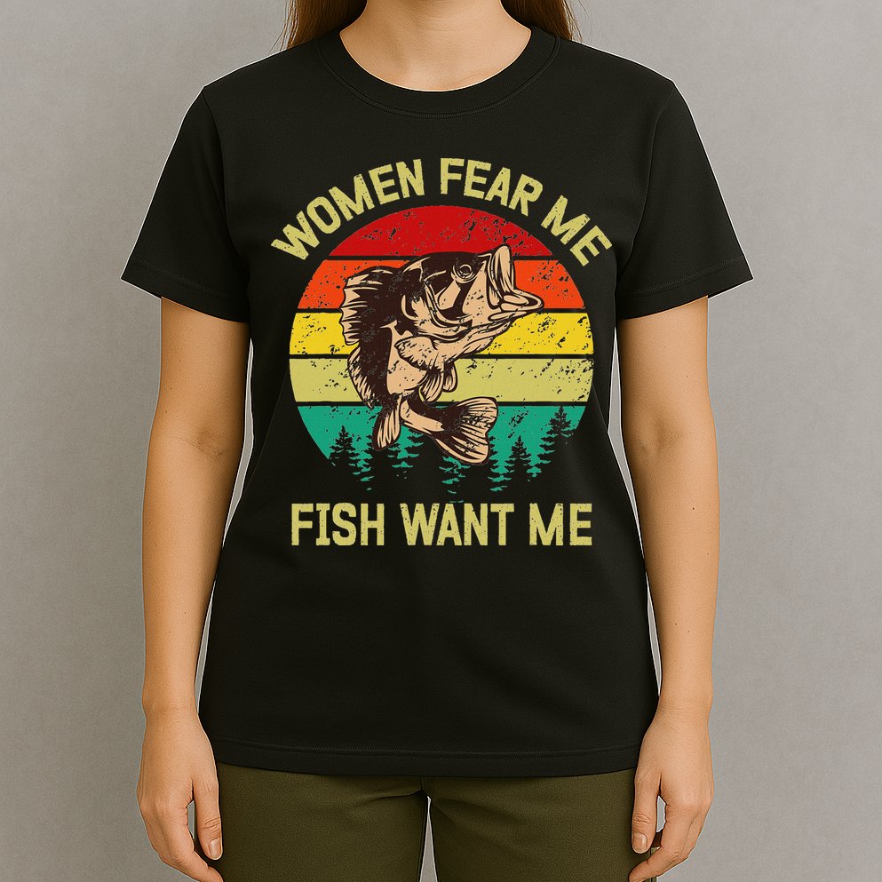 Retro Funny Vintage Fish Bass Want Me Women Fear Me Fishing T-Shirt