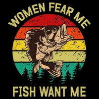 Retro Funny Vintage Fish Bass Want Me Women Fear Me Fishing T-Shirt
